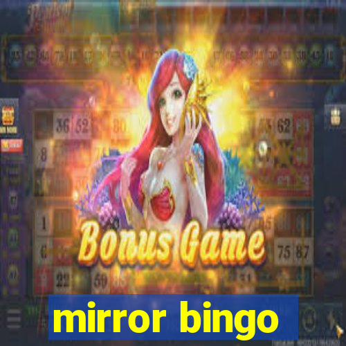 mirror bingo